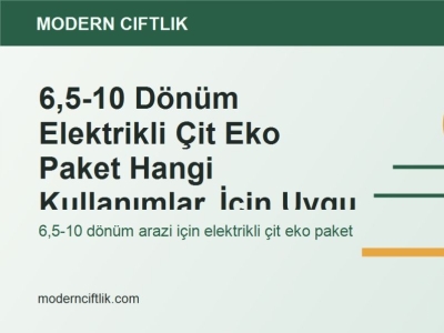 6,5-10 Dönüm Elektrikli Çit Eko Paket Hangi Kullanımlar İçin Uygun?