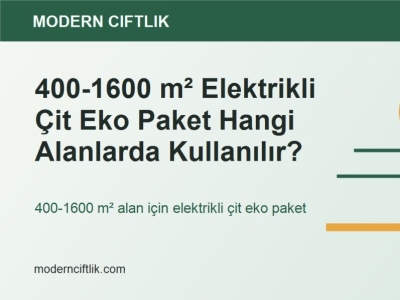 400-1600 m² Elektrikli Çit Eko Paket Hangi Alanlarda Kullanılır?