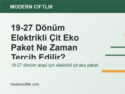 19-27 Dönüm Elektrikli Çit Eko Paket Ne Zaman Tercih Edilir?